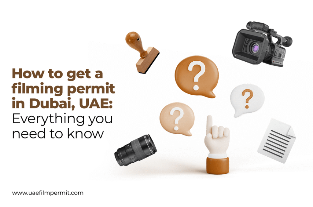 Film Permits & Compliance in Dubai